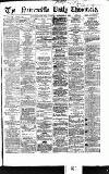 Newcastle Daily Chronicle Saturday 16 September 1865 Page 1