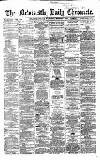 Newcastle Daily Chronicle Wednesday 06 December 1865 Page 1