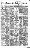 Newcastle Daily Chronicle Tuesday 02 January 1866 Page 1