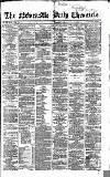 Newcastle Daily Chronicle Wednesday 14 February 1866 Page 1