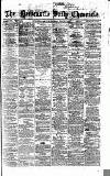 Newcastle Daily Chronicle Thursday 01 March 1866 Page 1