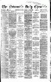 Newcastle Daily Chronicle Saturday 21 April 1866 Page 1
