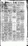 Newcastle Daily Chronicle Friday 01 June 1866 Page 1