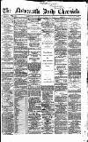 Newcastle Daily Chronicle Saturday 02 June 1866 Page 1