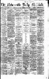 Newcastle Daily Chronicle Wednesday 13 June 1866 Page 1