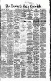 Newcastle Daily Chronicle Wednesday 05 September 1866 Page 1