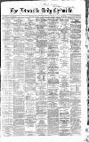 Newcastle Daily Chronicle Tuesday 15 January 1867 Page 1