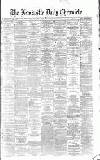 Newcastle Daily Chronicle Wednesday 02 January 1867 Page 1