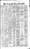 Newcastle Daily Chronicle Monday 07 January 1867 Page 1