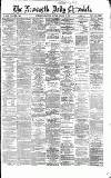 Newcastle Daily Chronicle Monday 14 October 1867 Page 1