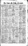 Newcastle Daily Chronicle Monday 04 November 1867 Page 1