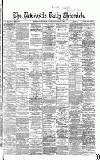 Newcastle Daily Chronicle Tuesday 05 November 1867 Page 1