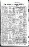 Newcastle Daily Chronicle Thursday 07 November 1867 Page 1