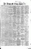 Newcastle Daily Chronicle Saturday 21 December 1867 Page 1