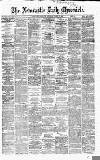 Newcastle Daily Chronicle Tuesday 25 August 1868 Page 1