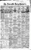 Newcastle Daily Chronicle Tuesday 01 December 1868 Page 1