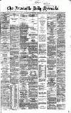 Newcastle Daily Chronicle Saturday 27 February 1869 Page 1