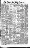 Newcastle Daily Chronicle Wednesday 28 July 1869 Page 1