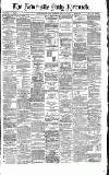 Newcastle Daily Chronicle Thursday 26 August 1869 Page 1