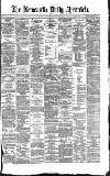 Newcastle Daily Chronicle Thursday 25 November 1869 Page 1