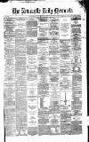 Newcastle Daily Chronicle Saturday 29 January 1870 Page 1