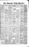 Newcastle Daily Chronicle Tuesday 11 January 1870 Page 1
