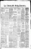 Newcastle Daily Chronicle Tuesday 01 February 1870 Page 1