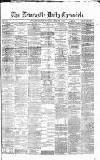 Newcastle Daily Chronicle Wednesday 16 February 1870 Page 1