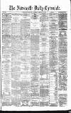 Newcastle Daily Chronicle Saturday 26 February 1870 Page 1