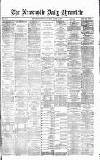 Newcastle Daily Chronicle Tuesday 15 March 1870 Page 1