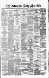Newcastle Daily Chronicle Wednesday 01 June 1870 Page 1