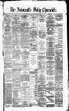 Newcastle Daily Chronicle Friday 01 July 1870 Page 1
