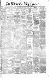 Newcastle Daily Chronicle Saturday 05 November 1870 Page 1