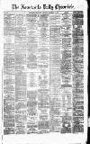 Newcastle Daily Chronicle Saturday 17 December 1870 Page 1