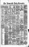 Newcastle Daily Chronicle Friday 28 July 1871 Page 1