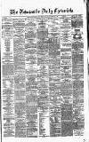 Newcastle Daily Chronicle Wednesday 06 September 1871 Page 1