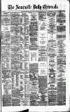 Newcastle Daily Chronicle Saturday 16 December 1871 Page 1