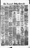 Newcastle Daily Chronicle Tuesday 19 December 1871 Page 1