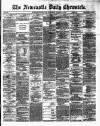 Newcastle Daily Chronicle Thursday 11 January 1872 Page 1