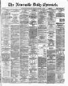 Newcastle Daily Chronicle Thursday 18 January 1872 Page 1