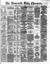 Newcastle Daily Chronicle Wednesday 07 February 1872 Page 1
