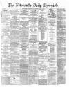 Newcastle Daily Chronicle Thursday 11 April 1872 Page 1