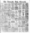 Newcastle Daily Chronicle Tuesday 16 July 1872 Page 1