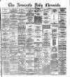 Newcastle Daily Chronicle Friday 19 July 1872 Page 1