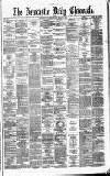 Newcastle Daily Chronicle Friday 21 March 1873 Page 1