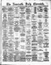 Newcastle Daily Chronicle Wednesday 16 December 1874 Page 1