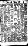 Newcastle Daily Chronicle Monday 08 March 1875 Page 1