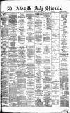Newcastle Daily Chronicle Monday 11 December 1876 Page 1