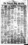 Newcastle Daily Chronicle Saturday 10 March 1877 Page 1
