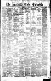 Newcastle Daily Chronicle Thursday 22 March 1877 Page 1